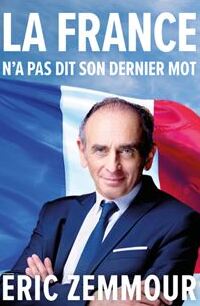 Zemmour : la France en proie aux intérêts étrangers et à l’effondrement économique